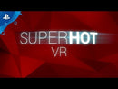 PS4  - SUPERHOT VR