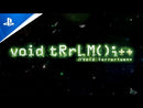 PS5 - Void Trlm()i++ Deluxe Edition