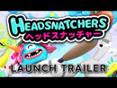 Nintendo Switch - HeadSnatchers