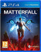 PS4 - Matterfall